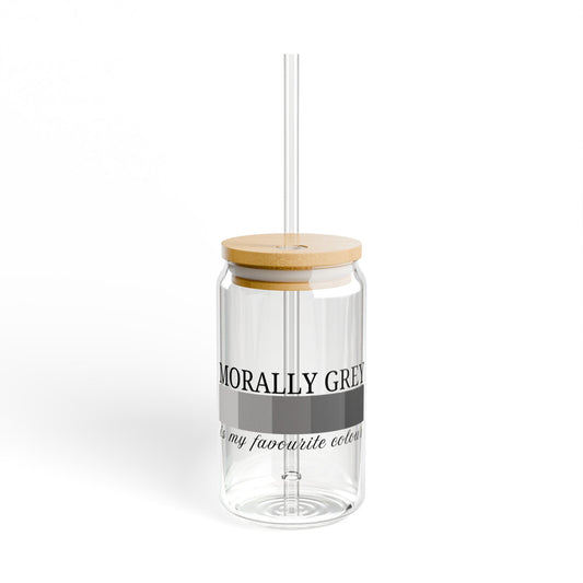 Morally grey is my favourite colour Dark Romance Sipper Glass, 16oz